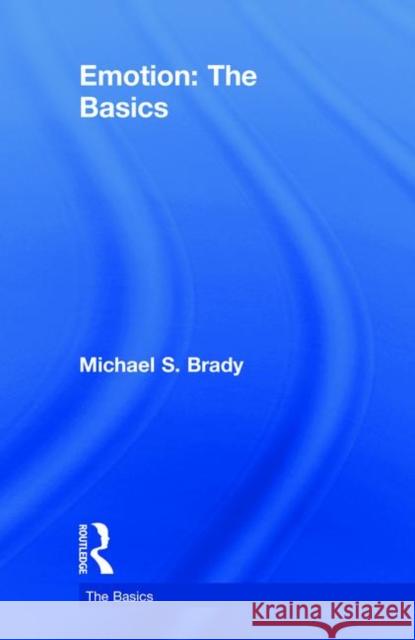 Emotion: The Basics Michael Brady 9781138081376 Routledge - książka