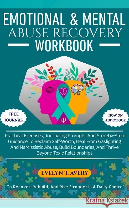 EMOTIONAL & MENTAL ABUSE RECOVERY WORKBOOK Avery, Evelyn T. 9783384704948 Evelyn-Guide-Books Publications - książka