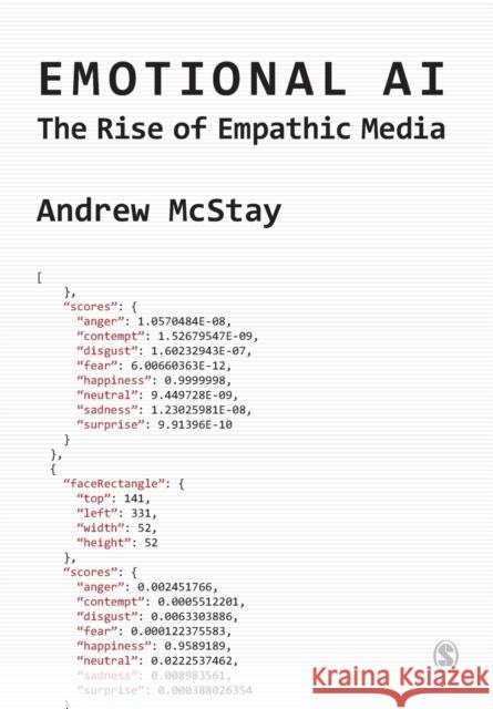 Emotional AI: The Rise of Empathic Media Andrew (Bangor University, UK) McStay 9781473971110 Sage Publications Ltd - książka