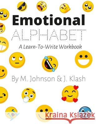Emotional Alphabet: A Learn-To-Write Workbook Maretta Johnson, Jada Klash 9781105495526 Lulu.com - książka