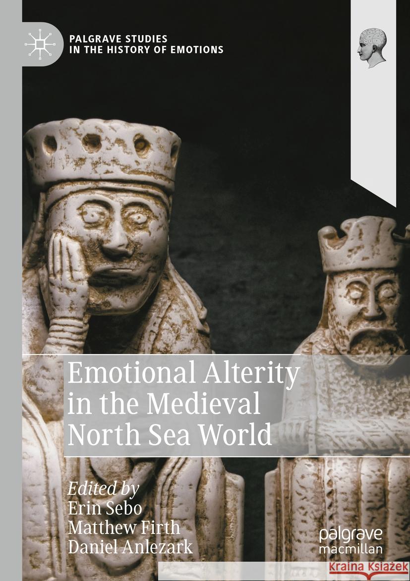 Emotional Alterity in the Medieval North Sea World  9783031339677 Springer International Publishing - książka