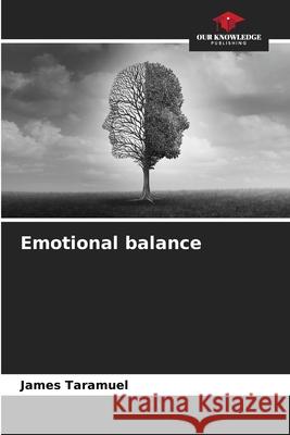 Emotional balance James Taramuel 9786207912643 Our Knowledge Publishing - książka