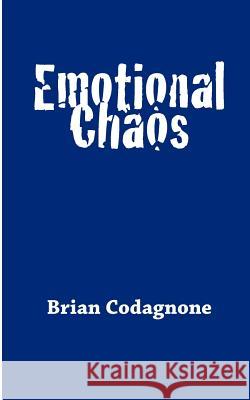 Emotional Chaos Brian Codagnone 9780977637515 Penhallow Publishing - książka