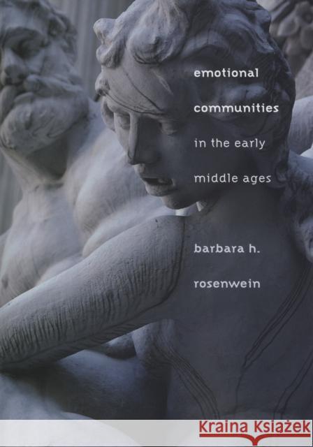 Emotional Communities in the Early Middle Ages Rosenwein, Barbara H. 9780801444784 Cornell University Press - książka