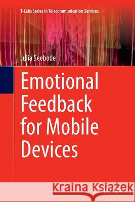 Emotional Feedback for Mobile Devices Julia Seebode 9783319369235 Springer - książka
