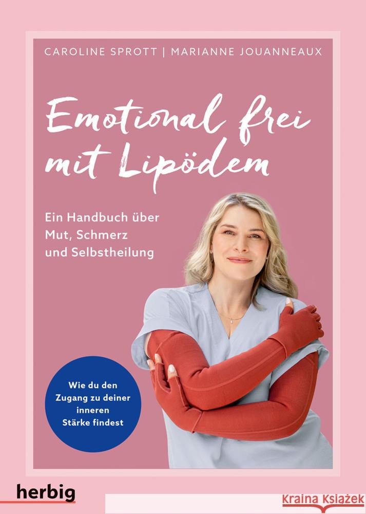 Emotional frei mit Lipödem Sprott, Caroline, Jouanneaux, Marianne 9783968590943 Herbig Franckh-Kosmos - książka