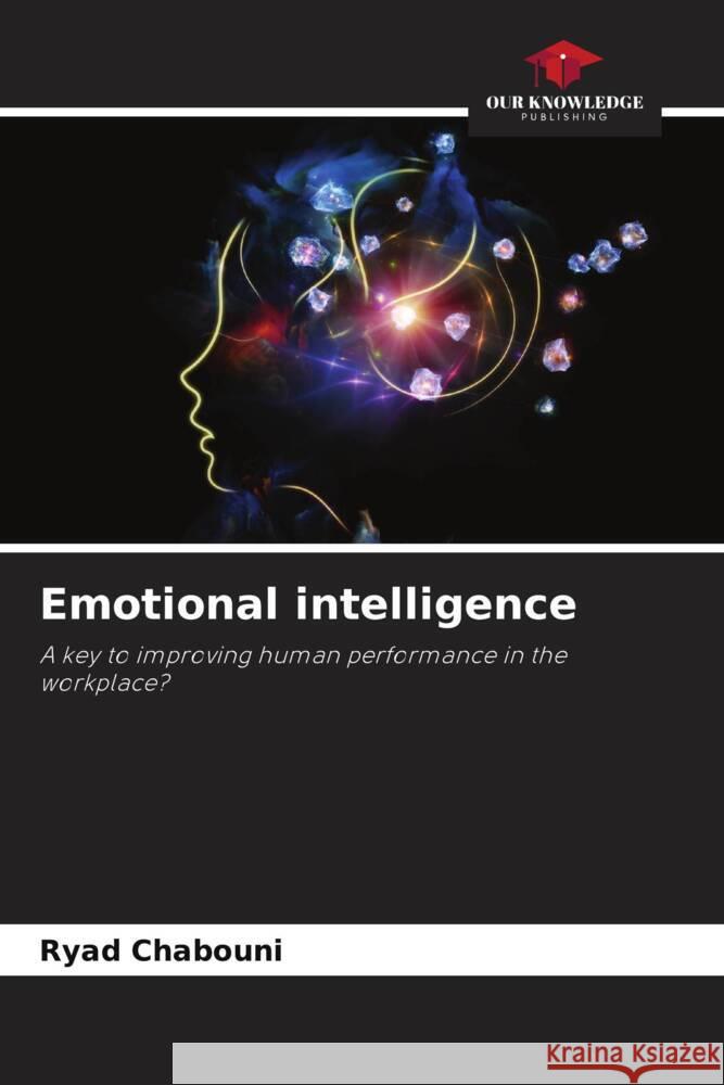 Emotional intelligence Ryad Chabouni 9786207269532 Our Knowledge Publishing - książka