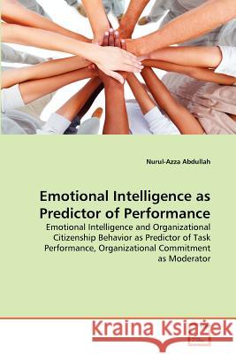 Emotional Intelligence as Predictor of Performance Nurul-Azza Abdullah 9783639359794 VDM Verlag - książka