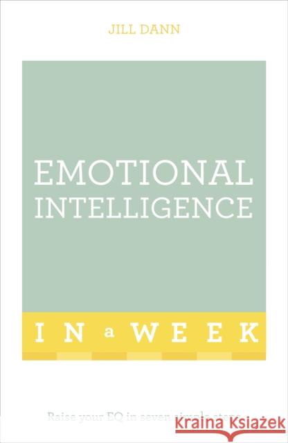 Emotional Intelligence in a Week: Teach Yourself Jill Dann 9781473607835 Teach Yourself Books - książka