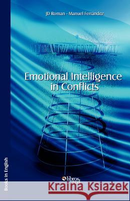 Emotional Intelligence in Conflicts Jd Roman Manuel Ferrandez 9781597548519 Libros En Red - książka