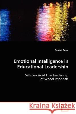 Emotional Intelligence in Educational Leadership Sandra Curry 9783639094701 VDM Verlag - książka