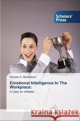 Emotional Intelligence In The Workplace Mendelson Richard a. 9783639701104 Scholars' Press - książka