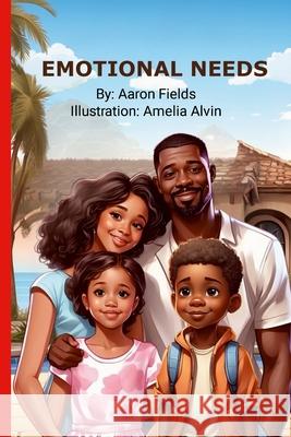 Emotional Needs Aaron Fields 9781953962454 Write Perspective, LLC. - książka