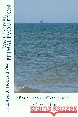 Emotional Primal Evolution Brandon J. Holland 9781456331368 Createspace - książka