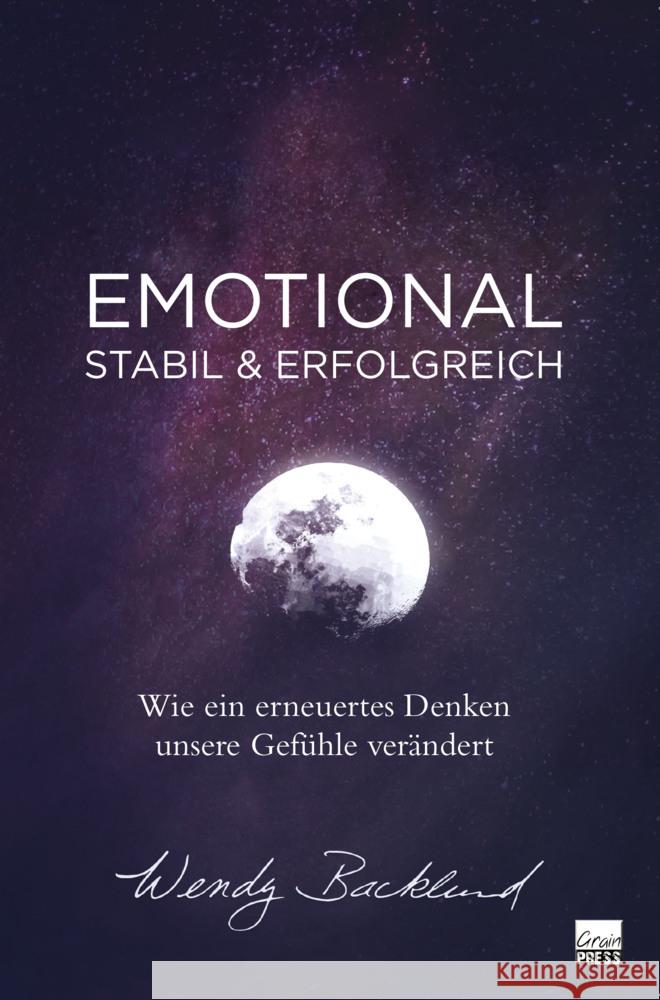 Emotional stabil & erfolgreich Backlund, Wendy 9783947454785 GrainPress Verlag - książka