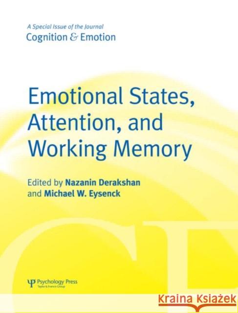 Emotional States, Attention, and Working Memory : A Special Issue of Cognition & Emotion Nazanin Derakhshan Michael Eysenck  9781848727168 Taylor & Francis - książka