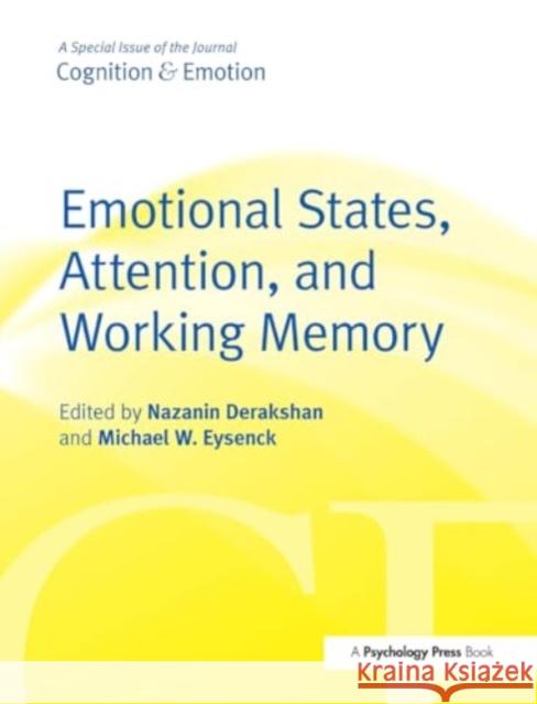 Emotional States, Attention, and Working Memory: A Special Issue of Cognition & Emotion Nazanin Derakhshan Michael Eysenck 9781032928173 Psychology Press - książka