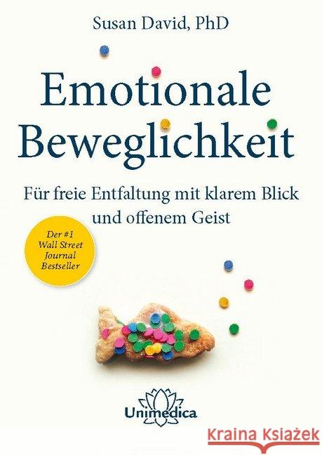 Emotionale Beweglichkeit : Für freie Entfaltung mit klarem Blick und offenem Geist David, Susan 9783962571306 Unimedica - książka