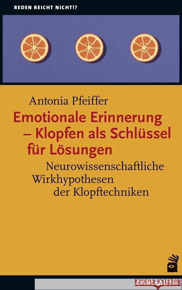 Emotionale Erinnerung - Klopfen als Schlüssel für Lösungen Pfeiffer, Antonia 9783849706111 Carl-Auer - książka
