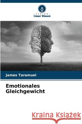 Emotionales Gleichgewicht James Taramuel 9786207912636 Verlag Unser Wissen - książka