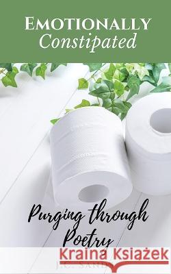 Emotionally Constipated J C Sands   9798985272611 Jo Sands Voice Productions - książka