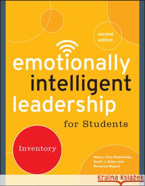 Emotionally Intelligent Leadership for Students: Inventory Levy Shankman, Marcy; Allen, Scott J.; Miguel, Rosanna 9781118821664 John Wiley & Sons - książka
