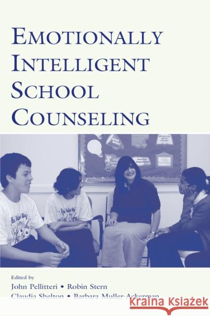 Emotionally Intelligent School Counseling John Pellitteri Robin Stern Claudia M. Shelton 9780805850352 Lawrence Erlbaum Associates - książka