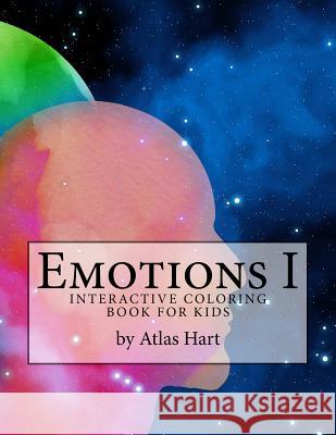 Emotions Atlas Hart 9781977763990 Createspace Independent Publishing Platform - książka