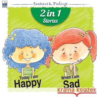 Emotions & Feelings: Happy and Sad Priyadarshani Gogoi   9781640357990 Macaw Books - książka