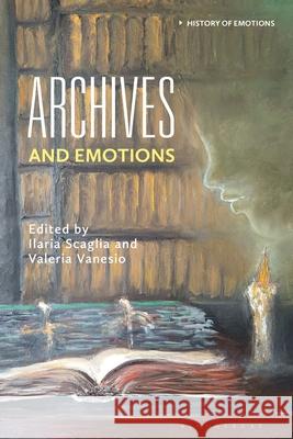 Emotions and Archives Valeria Vanesio Peter N. Stearns Ilaria Scaglia 9781350415188 Bloomsbury Academic - książka