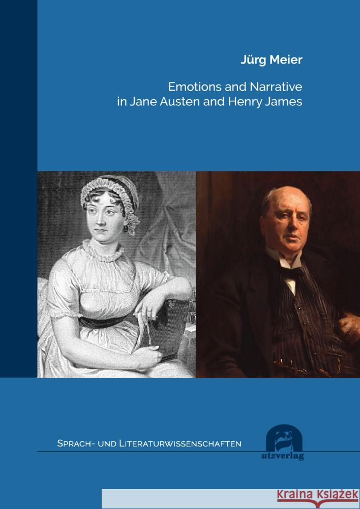 Emotions and Narrative in Jane Austen and Henry James Meier, Jürg 9783831686186 Utz Verlag - książka