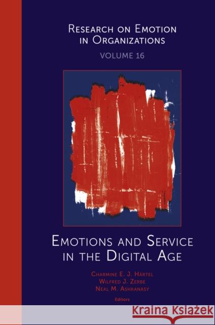 Emotions and Service in the Digital Age H Wilfred J. Zerbe Neal M. Ashkanasy 9781839092602 Emerald Publishing Limited - książka