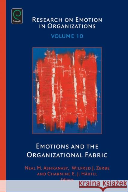 Emotions and the Organizational Fabric Charmine E J Hrtel 9781783509393 Emerald Group Publishing Ltd - książka