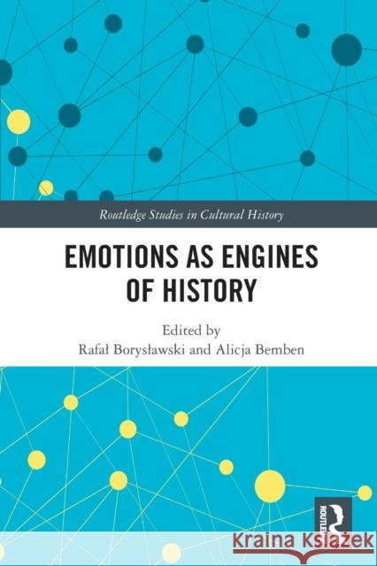 Emotions as Engines of History Rafal Boryslawski Alicja Bemben 9781032100531 Routledge - książka