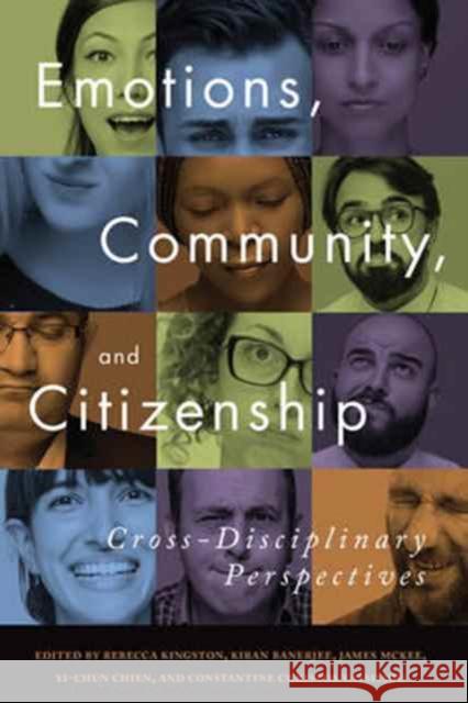 Emotions, Community, and Citizenship: Cross-Disciplinary Perspectives Rebecca Kingston Kiran Banerjee James McKee 9781442645523 University of Toronto Press - książka
