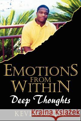 Emotions From Within: Deep Thoughts Foster, Kevin 9781410745415 Authorhouse - książka