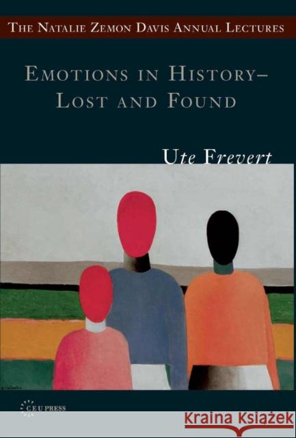 Emotions in History - Lost and Found U. Frevert 9786155053344 Central European University Press - książka