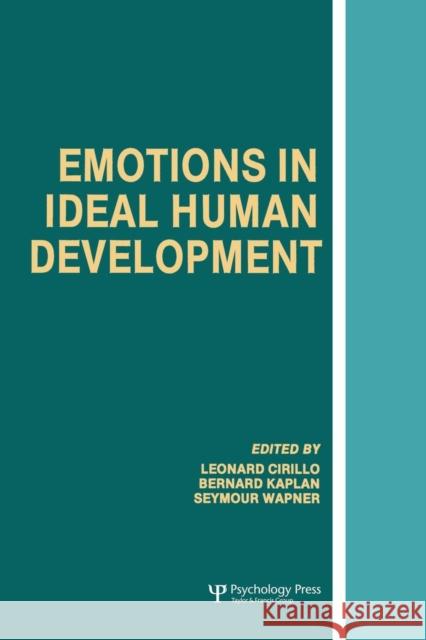 Emotions in Ideal Human Development Leonard Cirillo Bernard Kaplan Leonard Cirillo 9781138876040 Psychology Press - książka