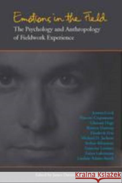 Emotions in the Field: The Psychology and Anthropology of Fieldwork Experience Davies, James 9780804769396 Stanford University Press - książka