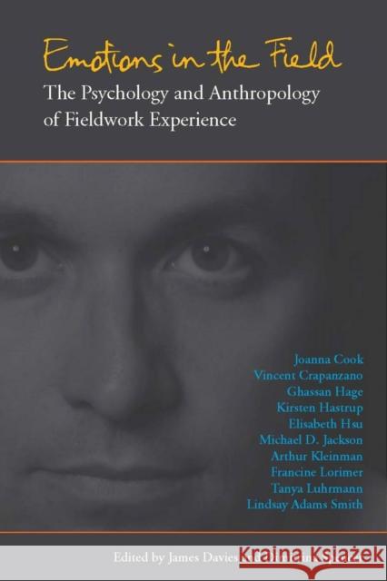 Emotions in the Field: The Psychology and Anthropology of Fieldwork Experience Davies, James 9780804769402  - książka