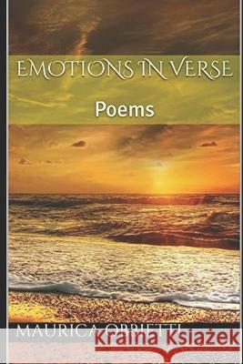 Emotions in verse: Poems Maurica Obbietti 9781549768781 Independently Published - książka