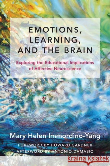 Emotions, Learning, and the Brain: Exploring the Educational Implications of Affective Neuroscience Mary Helen Immordino-Yang 9780393709810 WW Norton & Co - książka