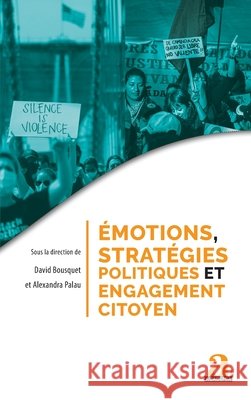 Émotions, stratégies politiques et engagement citoyen Palau Alexandra, Bousquet, David 9782806106506 Academia - książka