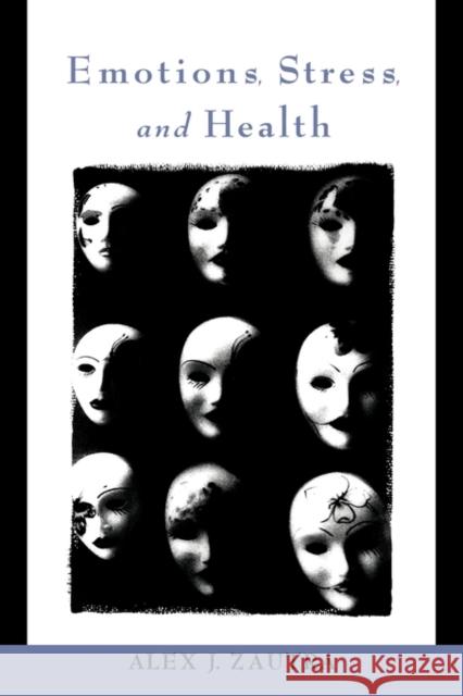 Emotions, Stress, and Health Alex J. Zautra 9780195307986 Oxford University Press - książka