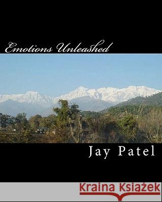 Emotions Unleashed: Verses from bottom of heart Patel, Jay 9781453810897 Createspace - książka