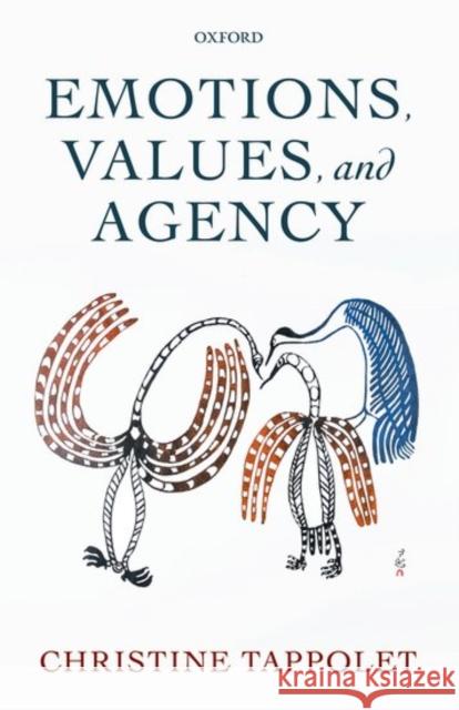 Emotions, Value, and Agency Christine Tappolet 9780199696512 Oxford University Press, USA - książka