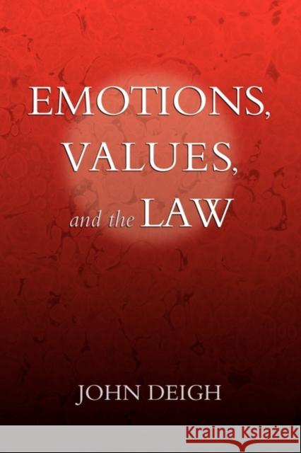 Emotions, Values, and the Law John Deigh   9780199843954 Oxford University Press Inc - książka