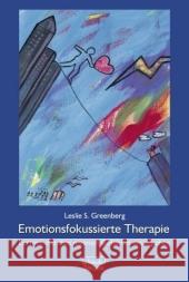 Emotionsfokussierte Therapie : Lernen, mit den eigenen Gefühlen umzugehen Greenberg, Leslie S.   9783871590580 dgvt-Verlag - książka