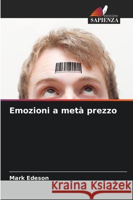 Emozioni a metà prezzo Edeson, Mark 9786208771874 Edizioni Sapienza - książka