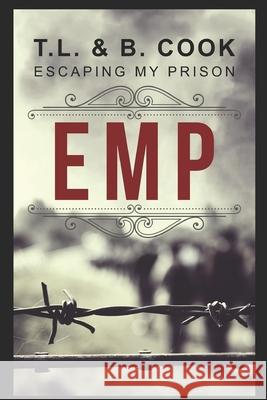 Emp: Escaping My Prison B. Cook Niki Bright T. L 9781686164347 Independently Published - książka